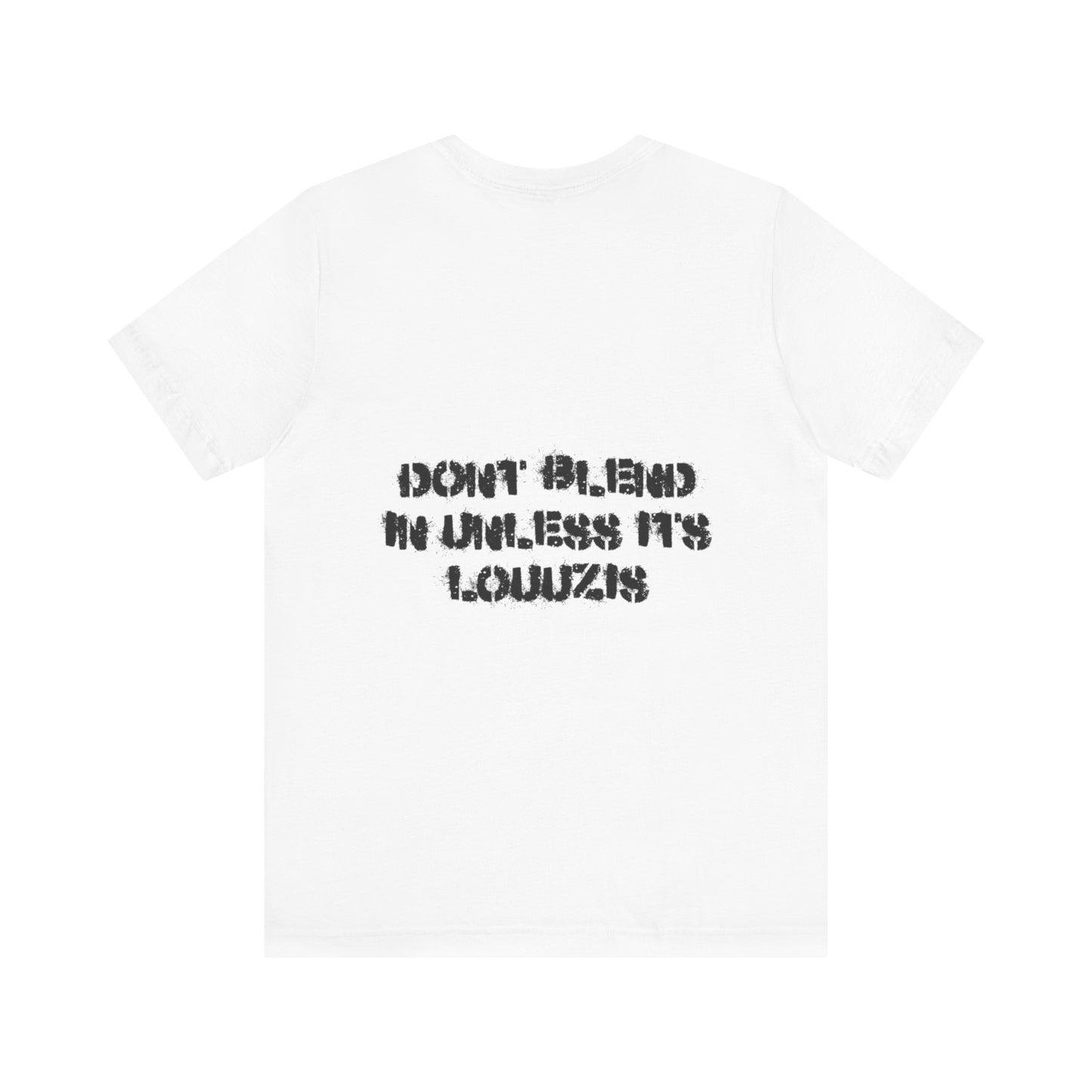 Dont Blend in Unless Its Louuzis Tee