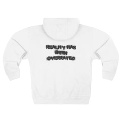 Reality Has Been Overrated Louuzis Zip Hoodie